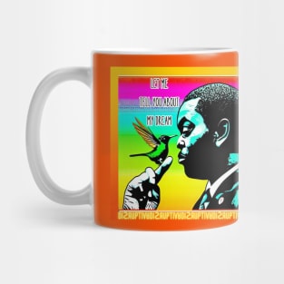 Let me tell you about my dream Mug